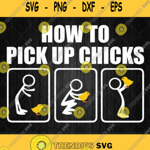 How To Pick Up Chicks Svg Png Dxf Eps