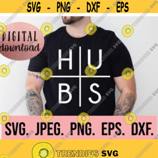 Hubs SVG Husband Design Hubby SVG Cricut Cut File Digital Download Engagement Husband svg Just Married Shirt Mr Mrs Svg Design 584