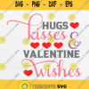 Hugs Kisses And Valentine Wishes Svg Png Dxf Eps