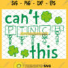 Human CanT Pinch This St PatrickS Day 2021 SVG PNG DXF EPS 1