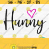 Hunny Svg Honey Svg Svg File For Cricut Honey Png Hunny Png Digital Download Design 682