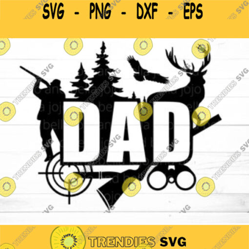 Hunting Dad Svg Dad svg Fathers Day Svg Dad Hunting Svg Hunting Svg Dad t shirt svg Dad Appreciation Dad Hunt Svg Family cut files