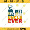 Hunting SVG Best Buckin Uncle Ever hunting svg deer svg deer hunting svg hunting cut file for lovers Design 52 copy
