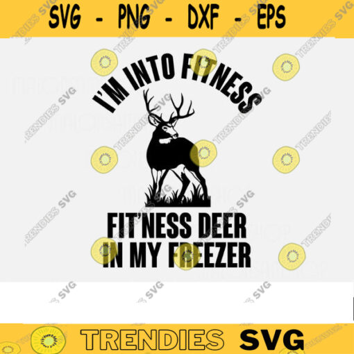 Hunting SVG Im into Fitness deer hunting svg hunting svg easter svg for lovers Design 2 copy