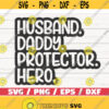Husband Daddy Protector Hero SVG Cut File Cricut Commercial use Instant Download Clip art Daddy SVG Fathers Day SVG Design 976
