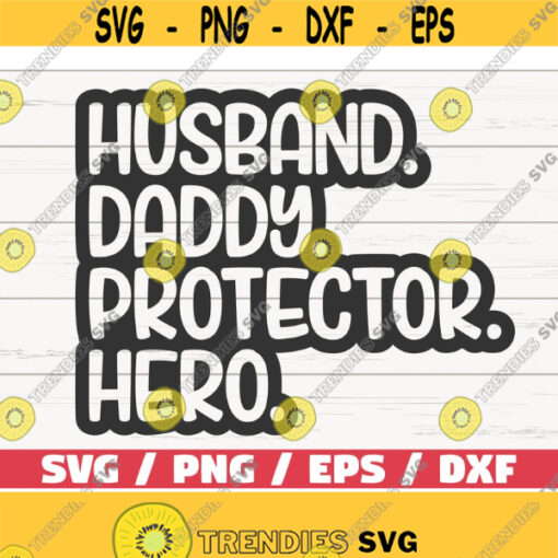 Husband Daddy Protector Hero SVG Cut File Cricut Commercial use Instant Download Clip art Daddy SVG Fathers Day SVG Design 976