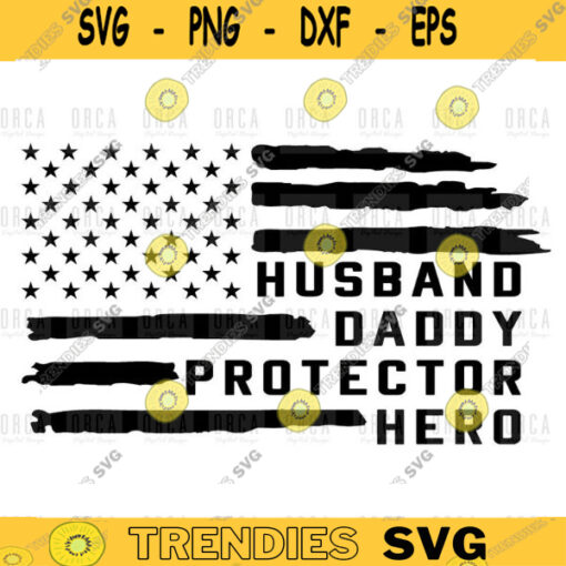 Husband Daddy Protector Hero svgFunny Dad svg Vintage American Flag svg Fathers Day svg Fathers Day Gift 4th Svg pngdigital file 19