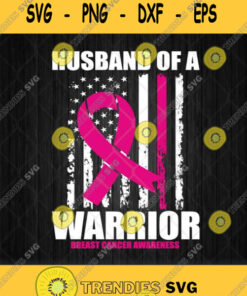 Husband Of A Warrior Breast Cancer Awareness American Flag Svg Png Svg Cut Files Svg Clipart Sil