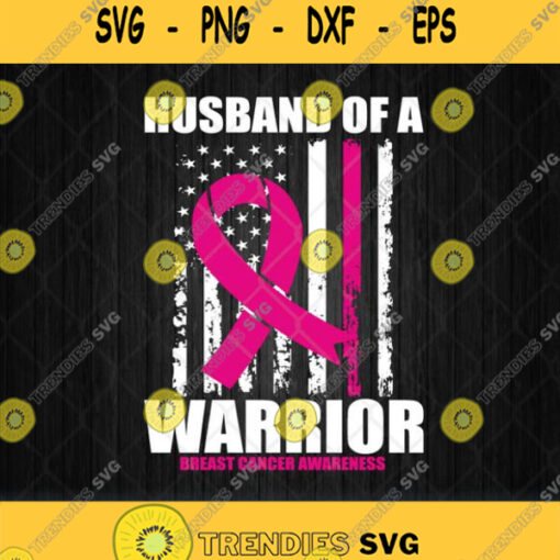 Husband Of A Warrior Breast Cancer Awareness American Flag Svg Png