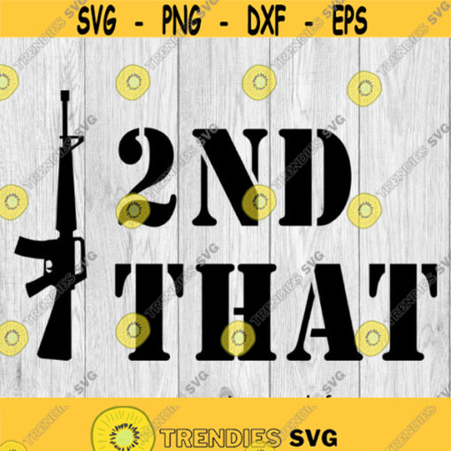 I 2nd That 2nd Amendment Logo svg png ai eps dxf DIGITAL FILES for Cricut CNC and other cut or print projects Design 451