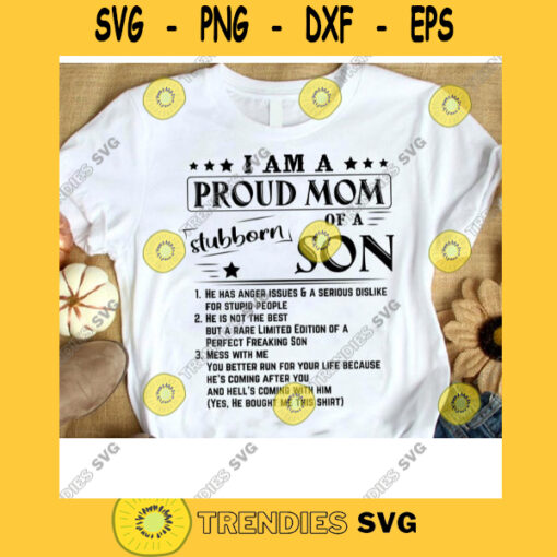 I Am A Proud Mom Of A Stubborn Son SVG Digital Cut File Svg Jpg Png Eps Dxf Cricut Design