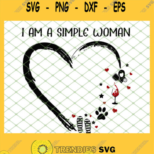 I Am A Simple Woman Flip Flop Dog Wine Pickleball Heart SVG PNG DXF EPS 1