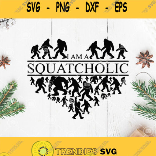 I Am A Squatcholic Svg Bigfoot Heart Svg Bigfoot Vector Bigfoot Squatchy Svg