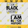 I Am Black History Logo Stamp Decal Style SVG PNG EPS File For Cricut Silhouette Cut Files Vector Digital File