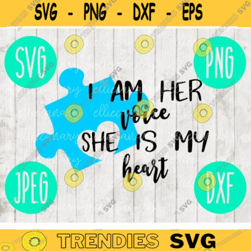 I Am Her Voice She Is My Heart Autism Awareness svg png jpeg dxf Mom Dad Commercial Use Vinyl Cut File Puzzle Piece Light It Up Blue 374