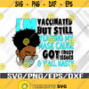 I Am Vaccinated Svg Eps Png Dxf Digital Download Design 337