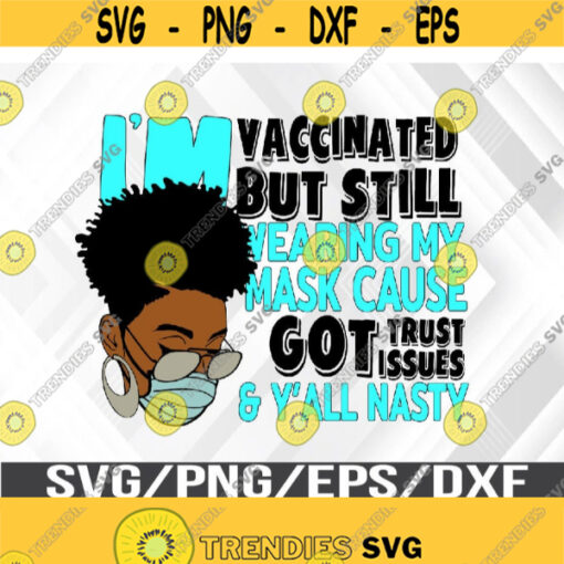 I Am Vaccinated Svg Eps Png Dxf Digital Download Design 337