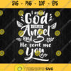 I Asked God For An Angel And He Sent Me You Svg Png Silhouette Cricut File Dxf Eps
