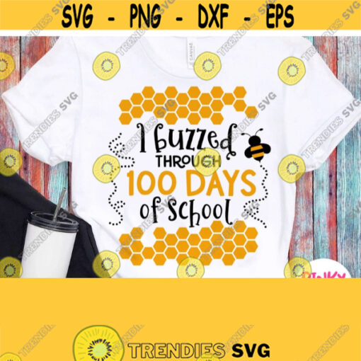 I Buzzed Through 100 Days Of School Svg 100th School Day Shirt Svg Honeycomb Bee 100 Days Of School Shirt Svg for Boy Girl Cricut File Design 307