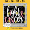 I CAN FIGHT CANCER Lung Cancer Breast Cancer All Cancer Fight Svg Eps Dxf Eps Pdf