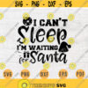 I Cant Sleep Im Waiting for Santa SVG Santa Claus Svg Cricut Cut Files Santa Decal INSTANT DOWNLOAD Christmas Shirt Iron On Transfer n730 Design 1048.jpg