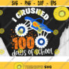 I Crushed 100 Days of School Svg Monster Truck Crush Car Svg Crushing Truck Svg 100 Days Svg Dxf Eps Png Design 542 .jpg