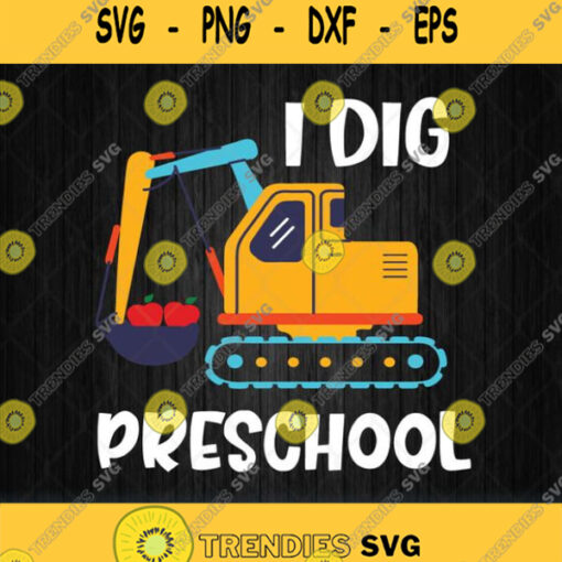 I Dig Preschool Dump Truck Svg Png