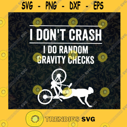 I Dont Crash I Do Random Gravity Checks SVG Idea for Perfect Gift Gift for Everyone Digital Files Cut Files For Cricut Instant Download Vector Download Print Files