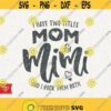 I Have Two Titles Mom and Mimi Svg and I Rock them Both Instant Download Momlife Svg Mimi Nana Mama Svg Great Mom Svg Mothers Day Momlife Design 520