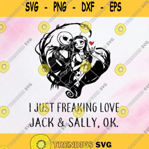 I Just Freaking Love Jack Sally Ok Svg