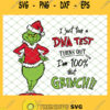 I Just Took A Dna Turns Out I Am 100 That Grinch Christmas SVG PNG DXF EPS 1