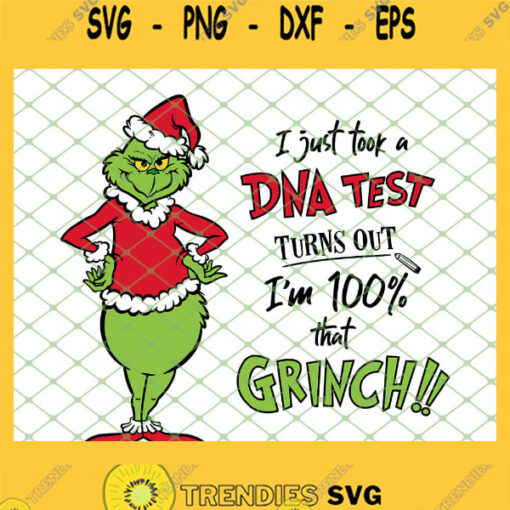 I Just Took A Dna Turns Out I Am 100 That Grinch Christmas SVG PNG DXF EPS 1