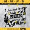 I Just want to Drink Beer and Grill things SVGFunny Grill 4th of July Picnic Dad Fathers Day Design 237