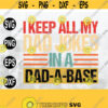 I Keep All My Dad Jokes In A Dad A Base Svg Funny Dad Svg Gifts For Dad Fathers Day Gift svg png eps dxf file Design 197