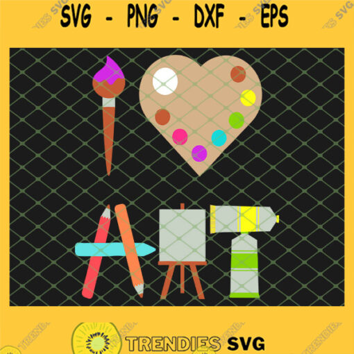 I Love Art Fun Colorful Future Artist And Crafts SVG PNG DXF EPS 1