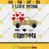 I Love Being Grandma svgLeopard Truck Hearts Valentines Day svgGranddaughterGrandsonDigital DownloadPrintSublimation Design 396