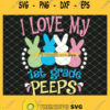 I Love My 1st Grade Peeps Teacher Easter SVG PNG DXF EPS 1
