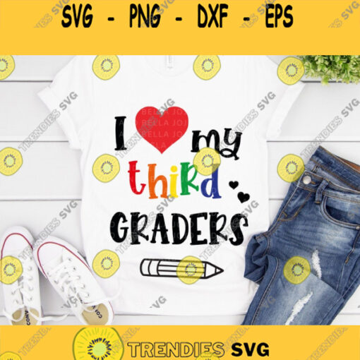 I Love My Third Graders Svg Back to School Svg School Svg Teacher Svg 3rd Grade Svg Svg Kids Svg Svg Designs For Cricut Cricut Svg