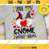 I Love You Gnome Matter What Svg Valentine Gnome Gnomies Clipart Gnome Plaid Svg Plaid Love Svg Design 11 .jpg