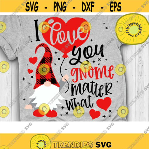 I Love You Gnome Matter What Svg Valentine Gnome Gnomies Clipart Gnome Plaid Svg Plaid Love Svg Gnome Love Svg Design 838 .jpg