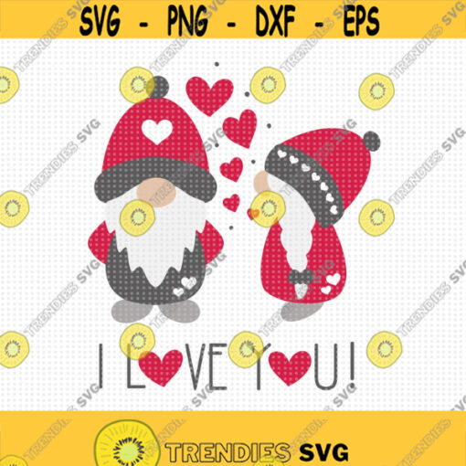 I Love You Gnomes svg Happy Valentines svg Love Gnomes svg Gnome svg Heart svg Valentines Shirt svg Instant Download Love svg couple Design 343