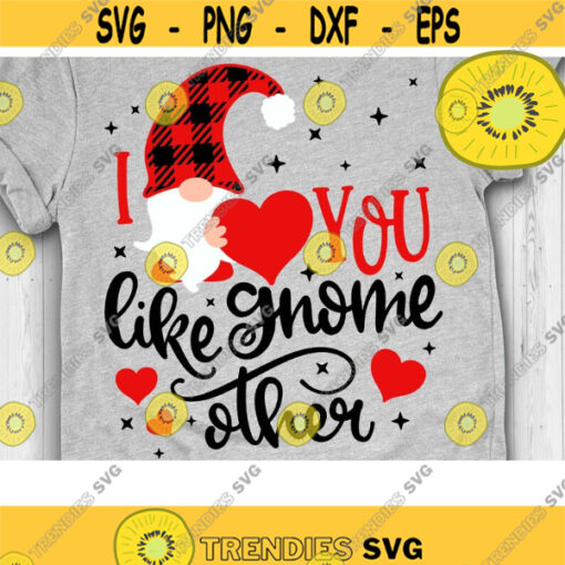 I Love You Like Gnome Other Svg Gnome Love Svg Valentine Gnome Gnomies Clipart Gnome Plaid Svg Dxf Eps Png Design 775 .jpg