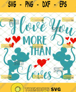 I Love You More Than Mickey Loves Minnie Disney Svg 1