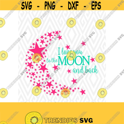 I Love You to The Moon SVG DXF PNGEps Ai and Pdf Cutting Files for Electronic Cutting Machines