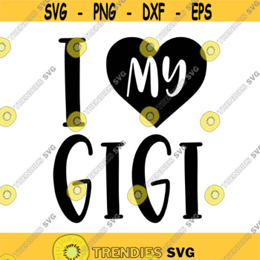 I Love my Gigi Decal Files cut files for cricut svg png dxf Design 121