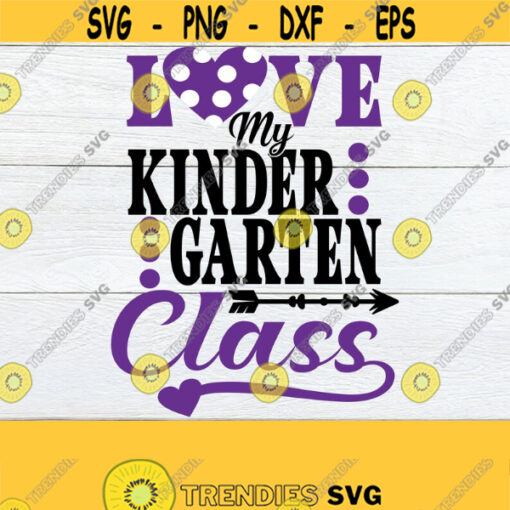 I Love my kindergarten students. Kindergarten svg. Teacher svg. Kindergarten teacher. K teacher. Polka dot heart. I love my students. Design 941