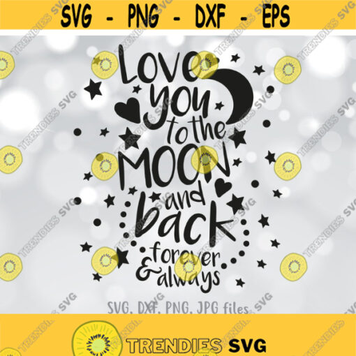 I Love you the to moon and back svg Valentine Quote svg Valentines svg files Valentines day svg Valentines shirt design Love shirt svg Design 183