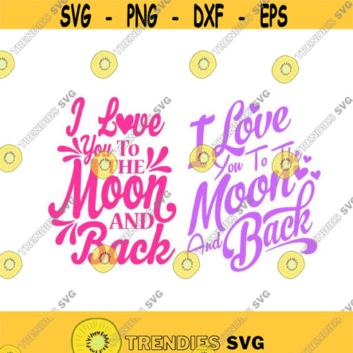 I Love you to the moon and back Cuttable Design SVG PNG DXF eps Designs Cameo File Silhouette Design 1566