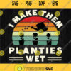 I Make Them Planties Wet Funny Gardener Gardening Svg Png Dxf Eps
