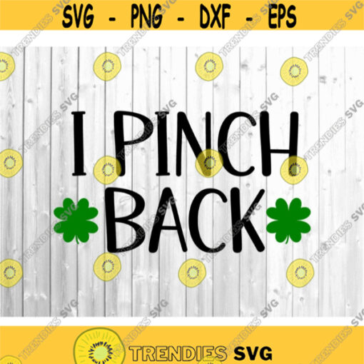 I Pinch Back Svg St Patricks Day Svg Irish Svg Lucky Svg St Patricks Day Shirt Svg for St Patricks Day Svg Files for Cricut.jpg